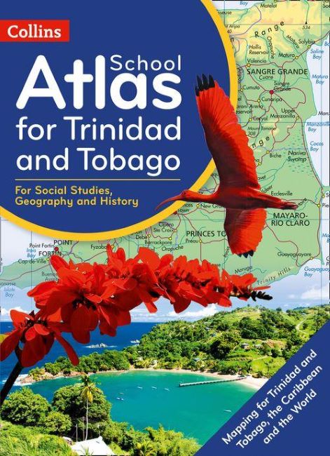 Collins School Atlas for Trinidad and Tobago for Social Studies, History and Geography