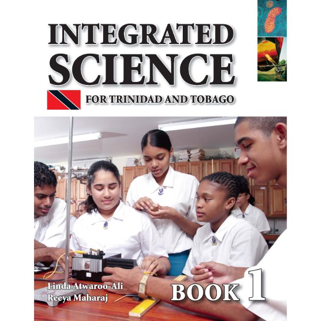 Integrated Science Book 1 for Trinidad and Tobago by Linda Atwaroo-Ali and Reeya Maharaj