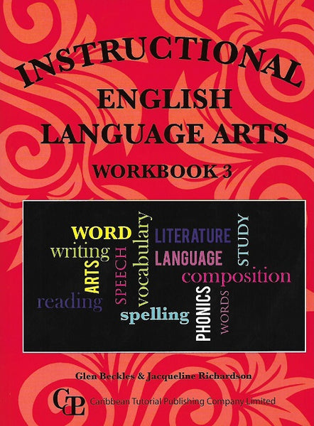 Instructional English Language Arts Workbook 3 - Glen Beckles and Jacqueline Richardson