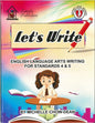 Let's Write English Language Arts Writing for Standards 4 and 5 by Michelle Chow-Dean
