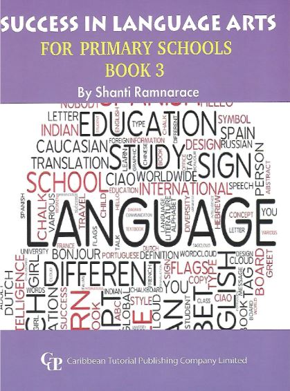 Language Arts for Primary Schools Book 3 by Shanti Ramnarace