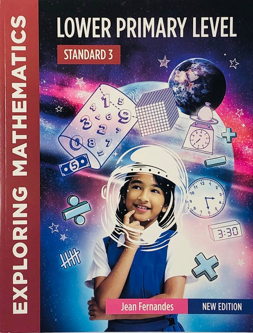 Exploring Mathematics for Lower Primary Level Standard 3 - Jean Fernandes.