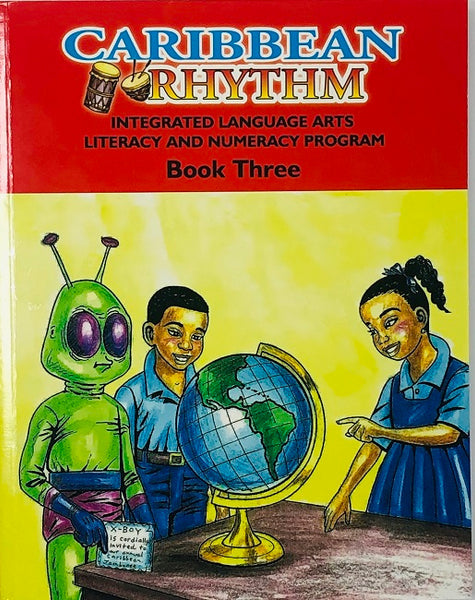 Caribbean Rhythm Integrated Language Arts Literacy and Numeracy Program - Book Three